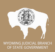 State of Wyoming Judicial Branch of Government